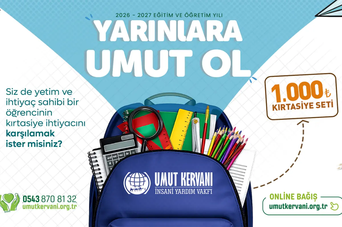 Umut Kervanı'ndan eğitime destek: On binlerce öğrenciye kırtasiye yardımı yapılacak